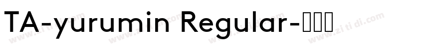 TA-yurumin Regular字体转换